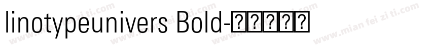 linotypeunivers Bold字体转换